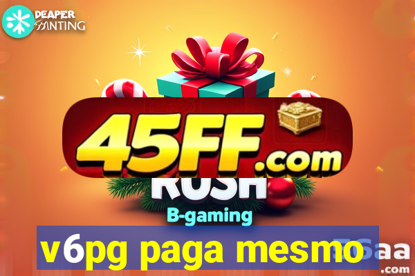 v6pg paga mesmo